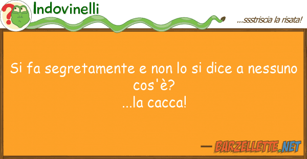 Indovinelli fa segretamente dice