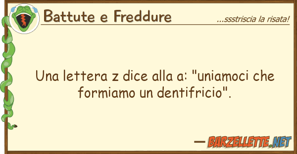 Battute e Freddure lettera z dice a: "uniamoci
