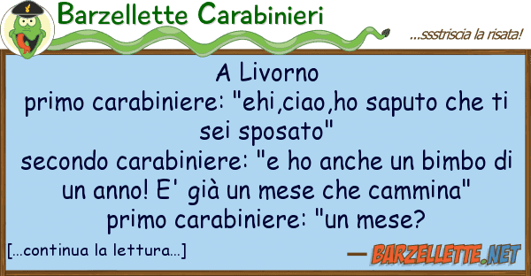 Barzellette Carabinieri livorno primo carabiniere: "ehi,ciao,