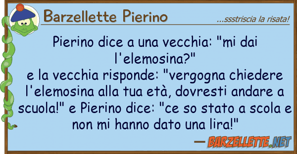 Barzellette Pierino pierino dice vecchia: "mi l'el