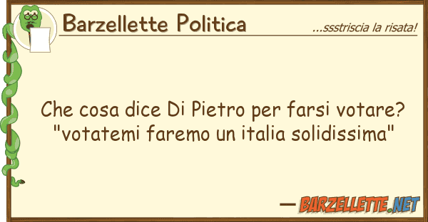 Barzellette Politica cosa dice pietro farsi votare
