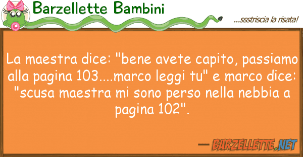 Barzellette Bambini maestra dice: "bene avete capito, pas
