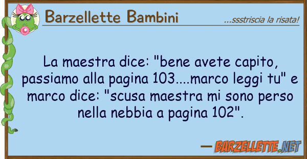 Barzellette Bambini maestra dice: "bene avete capito, pas