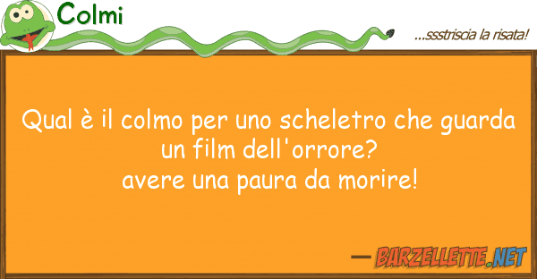 Colmi qual è colmo scheletro g