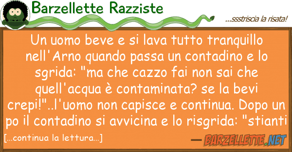 Barzellette Razziste uomo beve lava tranquillo