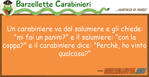 Barzellette Carabinieri carabiniere va salumiere ch