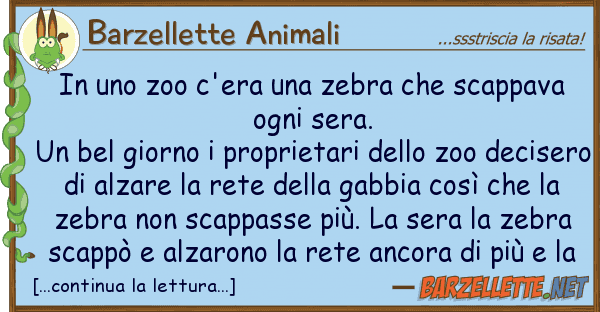 Barzellette Animali zoo c'era zebra scappava
