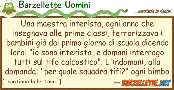 Barzellette Uomini maestra interista, ogni anno ins