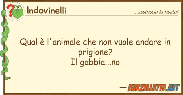 Indovinelli qual è l'animale vuole andare