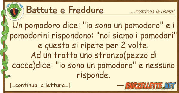 Battute e Freddure pomodoro dice: "io sono pomodoro"