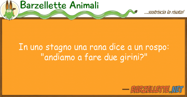 Barzellette Animali stagno rana dice rospo: