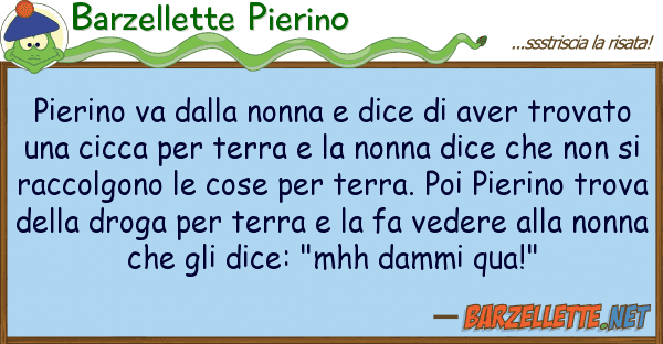 Barzellette Pierino pierino va nonna dice aver tr