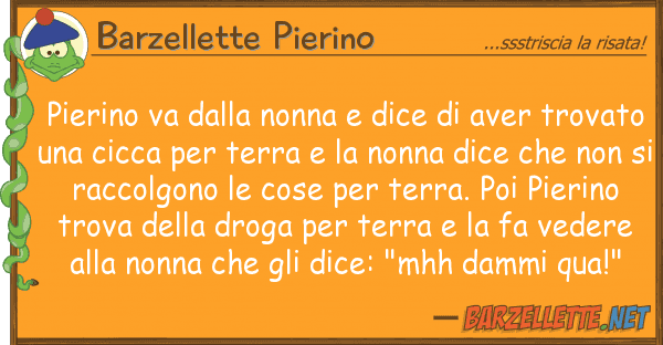 Barzellette Pierino pierino va nonna dice aver tr