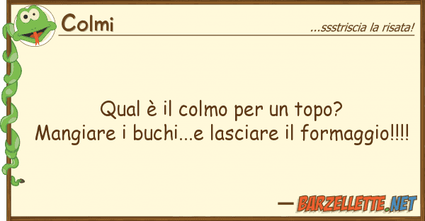 Colmi qual è colmo topo? mangiare