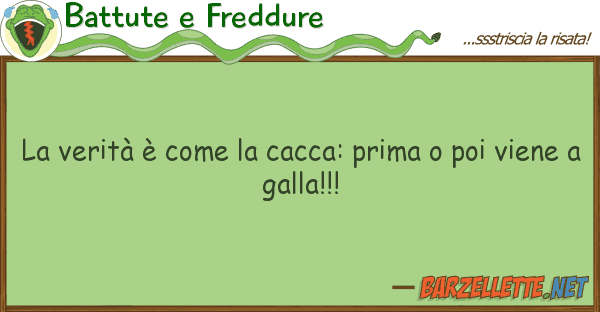 Battute e Freddure verità è cacca: prima poi