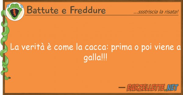 Battute e Freddure verità è cacca: prima poi