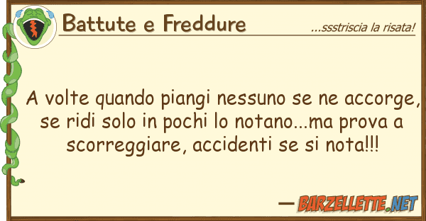 Battute e Freddure volte quando piangi nessuno acco