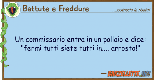Battute e Freddure commissario entra pollaio dic