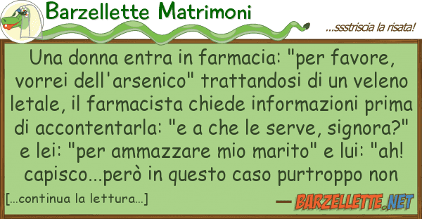 Barzellette Matrimoni donna entra farmacia: "per favore