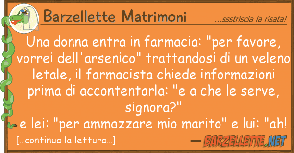 Barzellette Matrimoni donna entra farmacia: "per favore