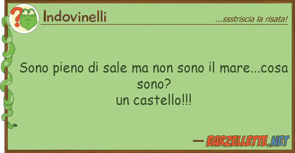 Indovinelli sono pieno sale sono mare..