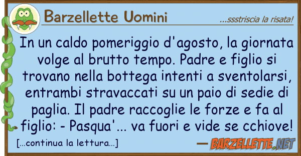 Barzellette Uomini caldo pomeriggio d'agosto, gior