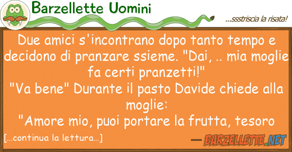Barzellette Uomini due amici s'incontrano dopo tanto tempo