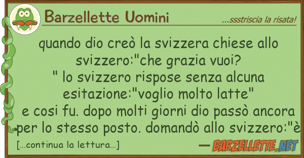 Barzellette Uomini quando dio creò svizzera chiese