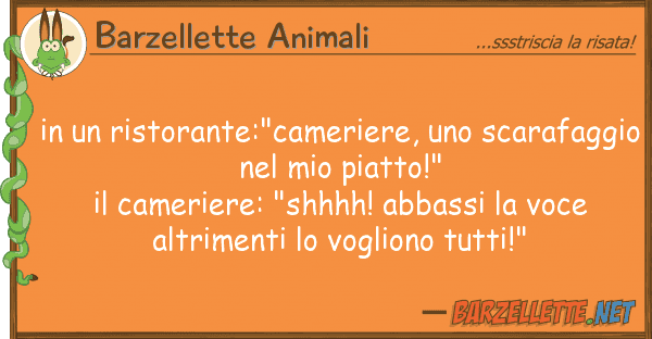Barzellette Animali ristorante:"cameriere, scarafa