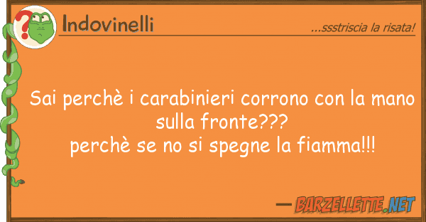 Indovinelli sai perchè carabinieri corrono