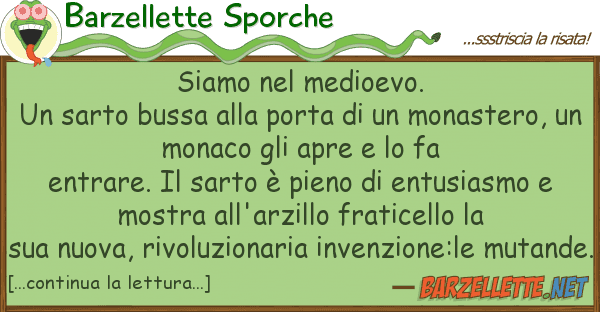 Barzellette Sporche siamo medioevo. un sarto bussa