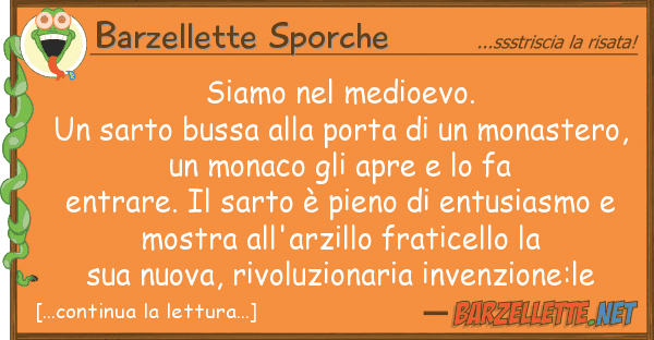 Barzellette Sporche siamo medioevo. un sarto bussa