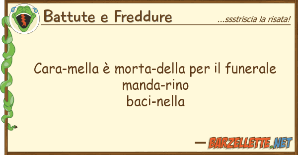 Battute e Freddure cara-mella è morta-della funeral