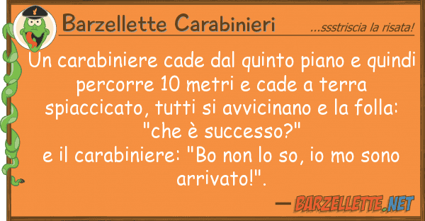 Barzellette Carabinieri carabiniere cade quinto piano q