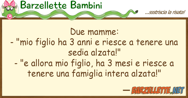 Barzellette Bambini due mamme: - "mio figlio ha 3 anni ri