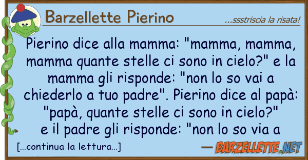 Barzellette Pierino pierino dice mamma: "mamma, mamma,