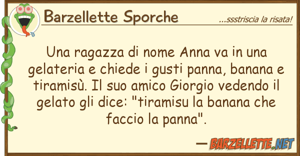 Barzellette Sporche ragazza nome anna va gelat
