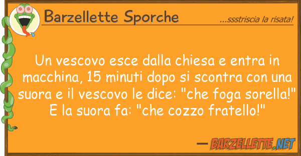 Barzellette Sporche vescovo esce chiesa entra