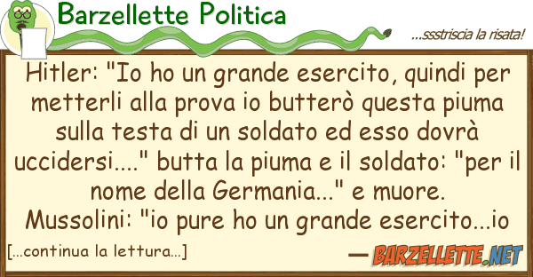 Barzellette Politica hitler: "io ho grande esercito, quind
