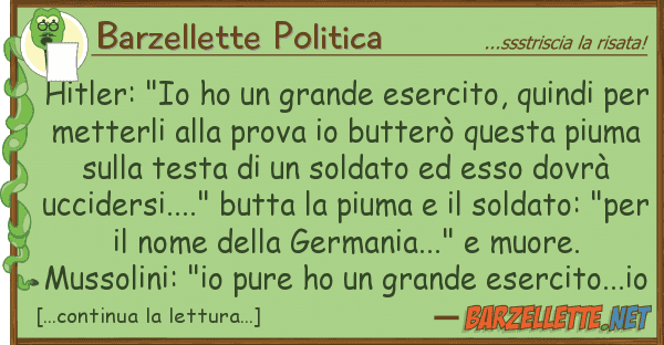 Barzellette Politica hitler: "io ho grande esercito, quind
