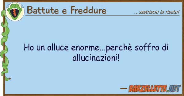 Battute e Freddure ho alluce enorme...perchè soffro