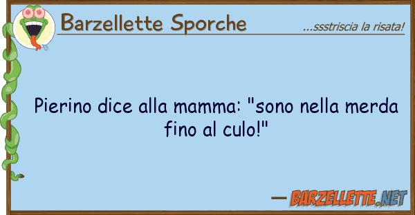 Barzellette Sporche pierino dice mamma: "sono mer