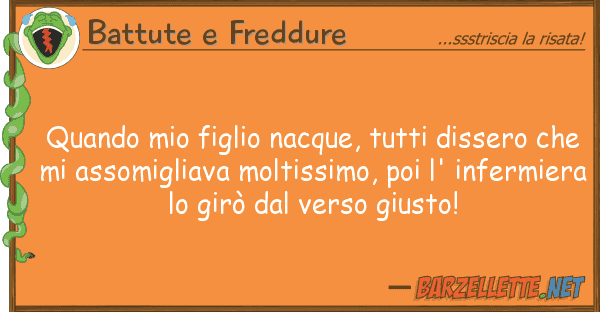 Battute e Freddure quando figlio nacque, dissero