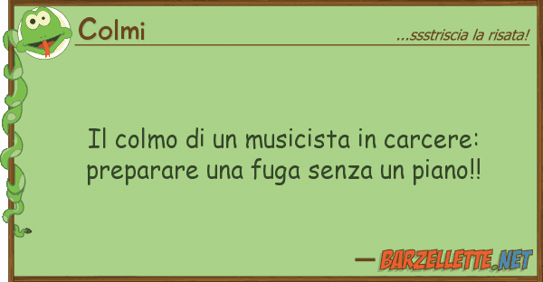 Colmi colmo musicista carcere: pre