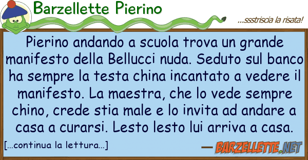 Barzellette Pierino pierino andando scuola trova grande