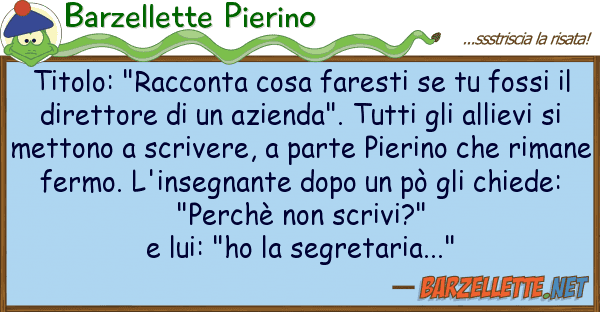 Barzellette Pierino titolo: "racconta cosa faresti fos