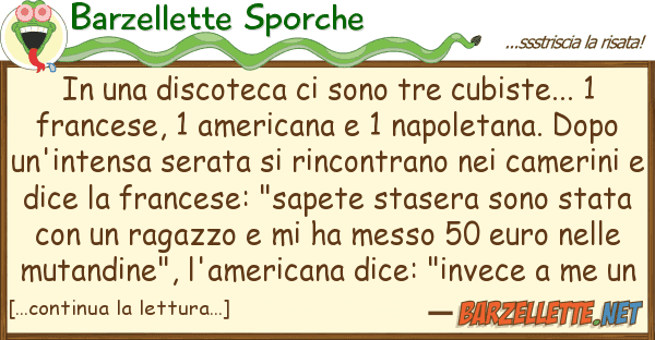Barzellette Sporche discoteca sono tre cubiste...