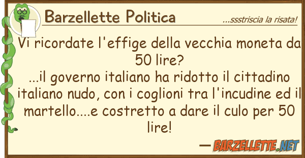 Barzellette Politica ricordate l'effige vecchia mone