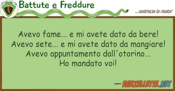 Battute e Freddure avevo fame... avete dato bere!