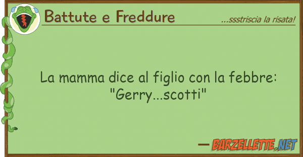 Battute e Freddure mamma dice figlio febbre: "